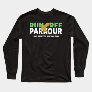 PARKOUR - FREERUNNING - TRACEUR Long Sleeve T-Shirt